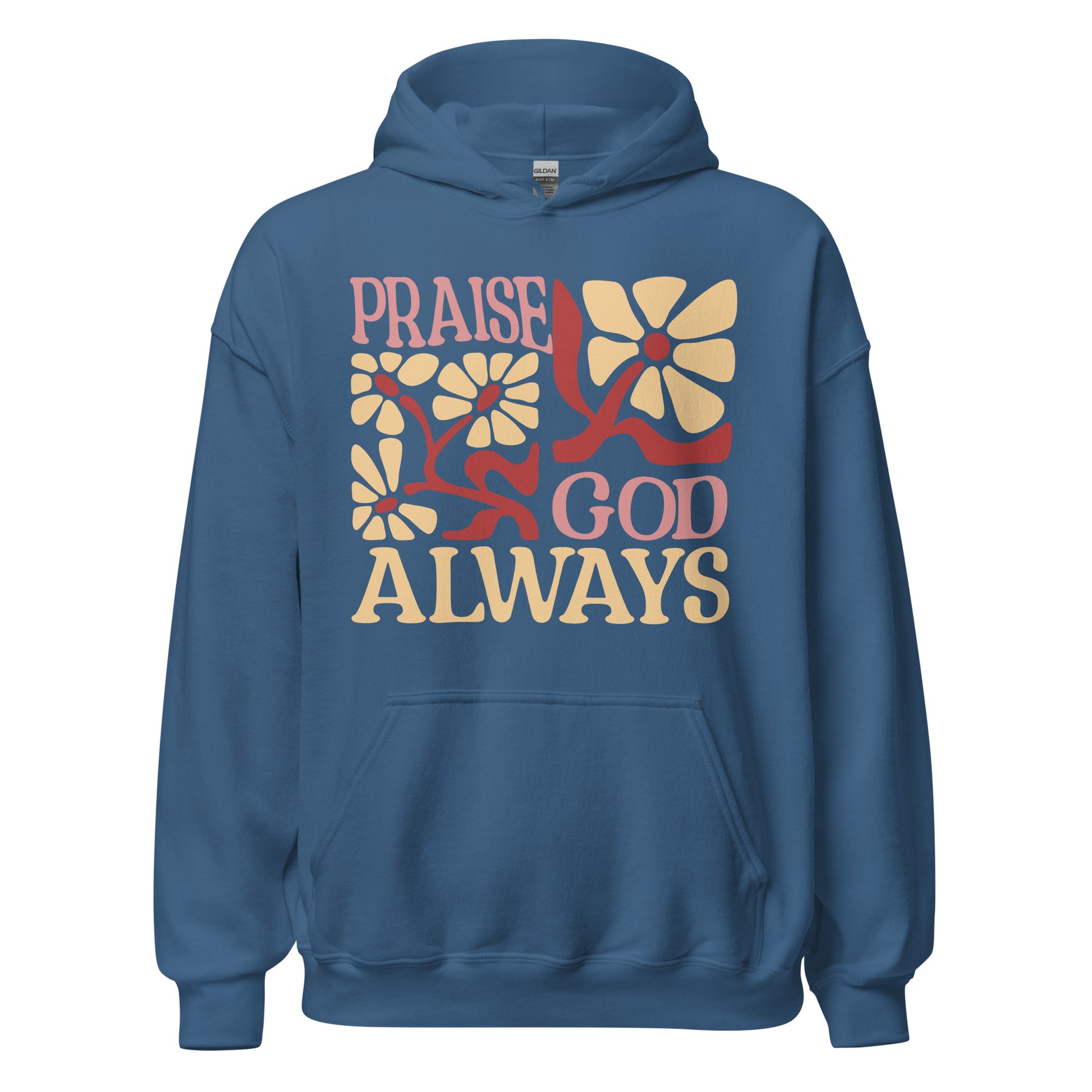 Praise God Always women's Christian hoodie with front pouch pocket, drawstring hood, and faith-based worship graphic