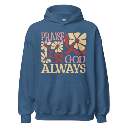 Praise God Always women's Christian hoodie with front pouch pocket, drawstring hood, and faith-based worship graphic