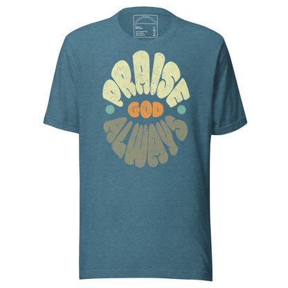 Praise God Always men's Christian T-shirt with faith message and everyday casual fit by PRAYERBUILT