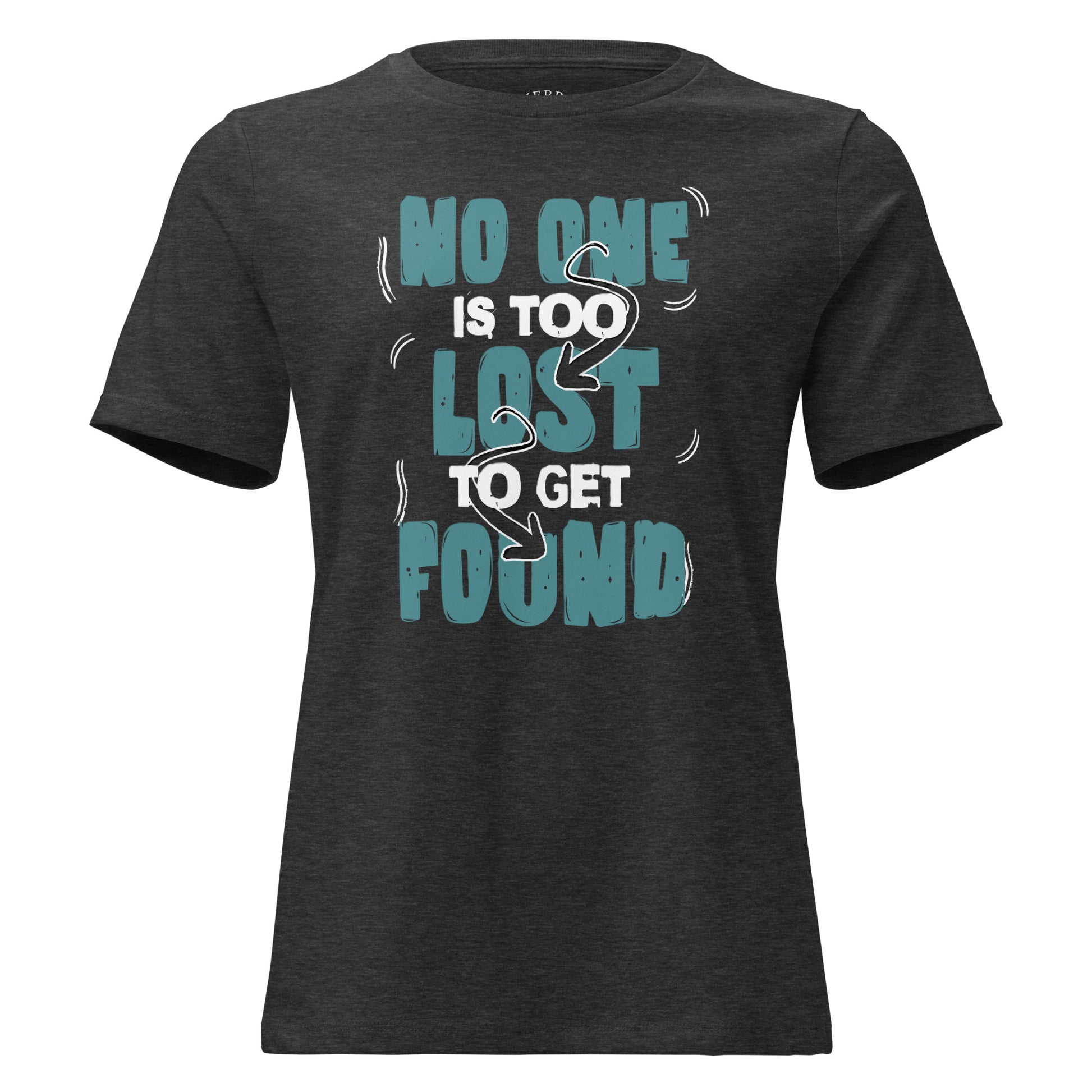 No One Is Too Lost To Be Found women's Christian T-shirt with faith message, relaxed fit, crew neck