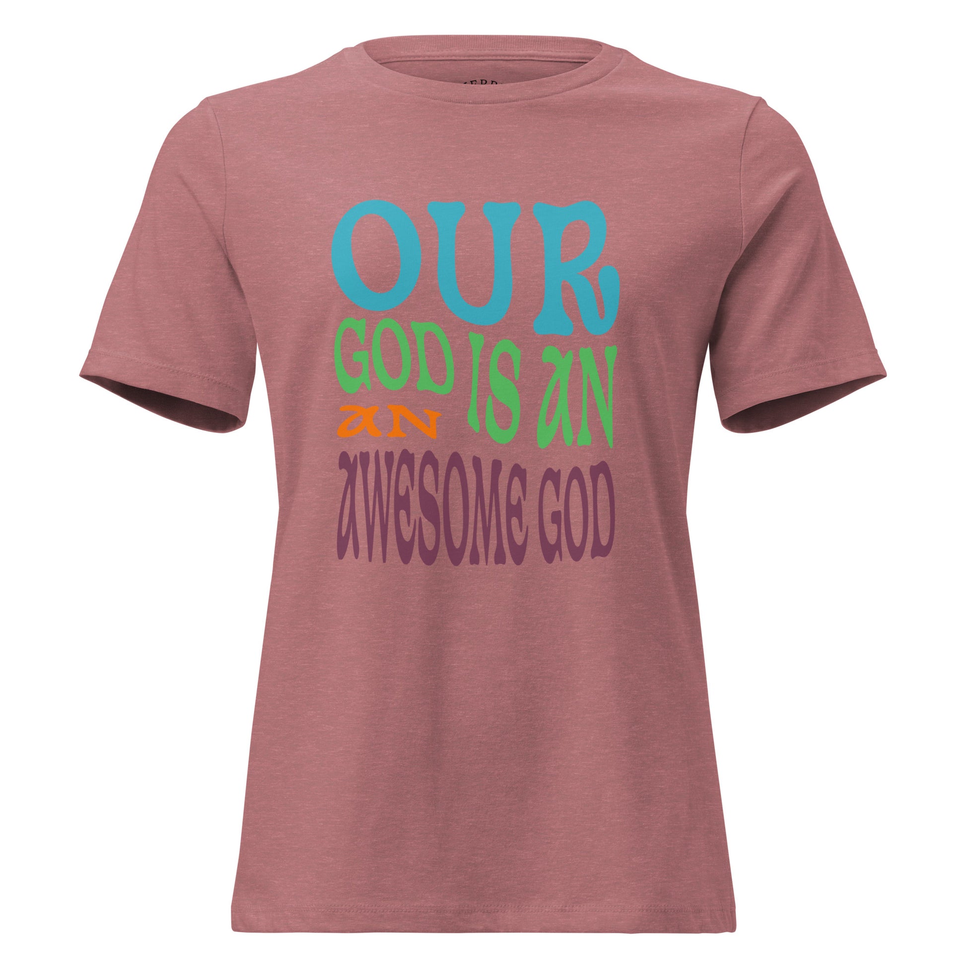 Our God is an Awesome God women's Christian graphic tee with crew neck, relaxed fit, and faith-based front design