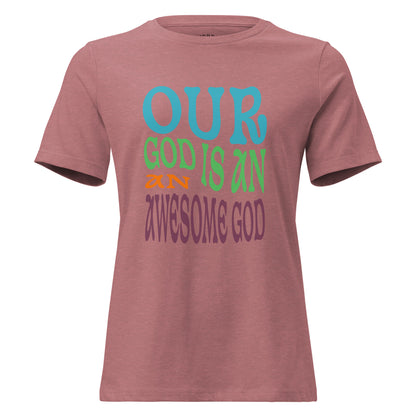 Our God is an Awesome God women's Christian graphic tee with crew neck, relaxed fit, and faith-based front design