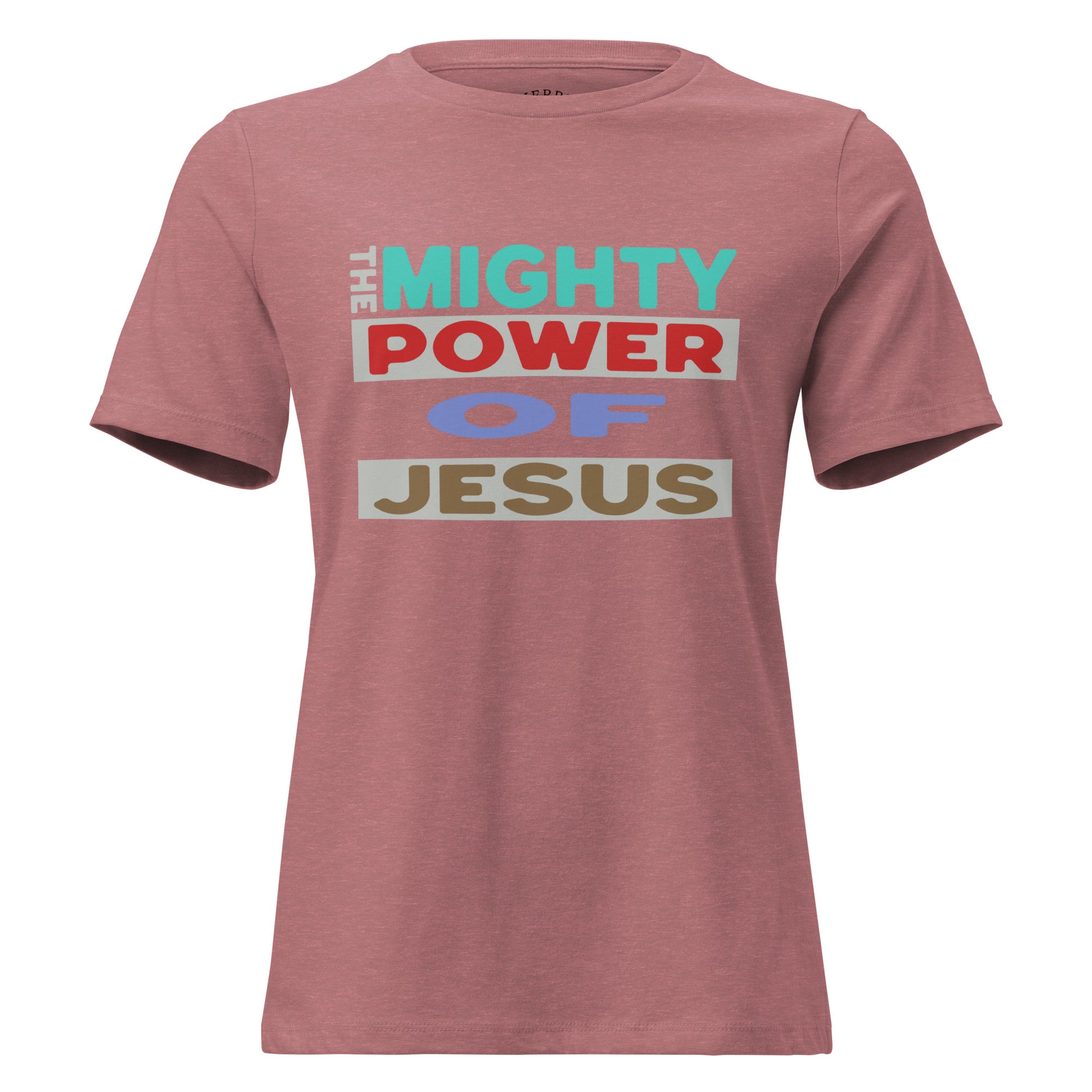 The Mighty Power of Jesus women's Christian T-shirt with crew neck, relaxed fit, and bold faith graphic