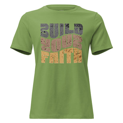 Christian Build Your Faith women's relaxed tee in soft cotton with crew neck and faith-based graphic
